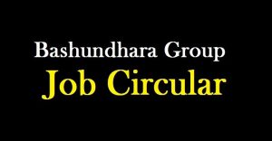 Bashundhara Group Job Circular