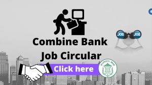 Banker Selection Committee five Combine Bank Job Circular