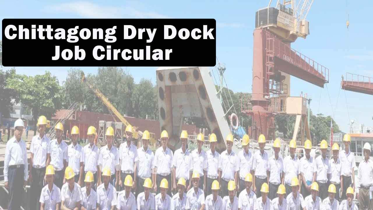 Chittagong Dry Dock Job Circular