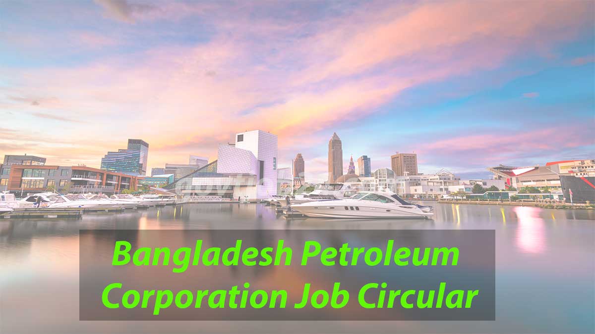 Bangladesh Petroleum Corporation Job Circular