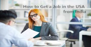 How to get a job in the USA from India