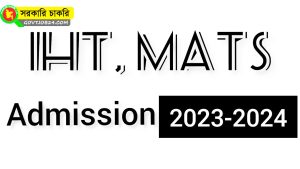 Admission Notice: IHT, MATS & Paramedical recent  Admission circular